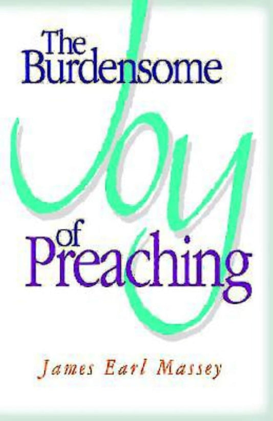Burdensome Joy Of Preaching