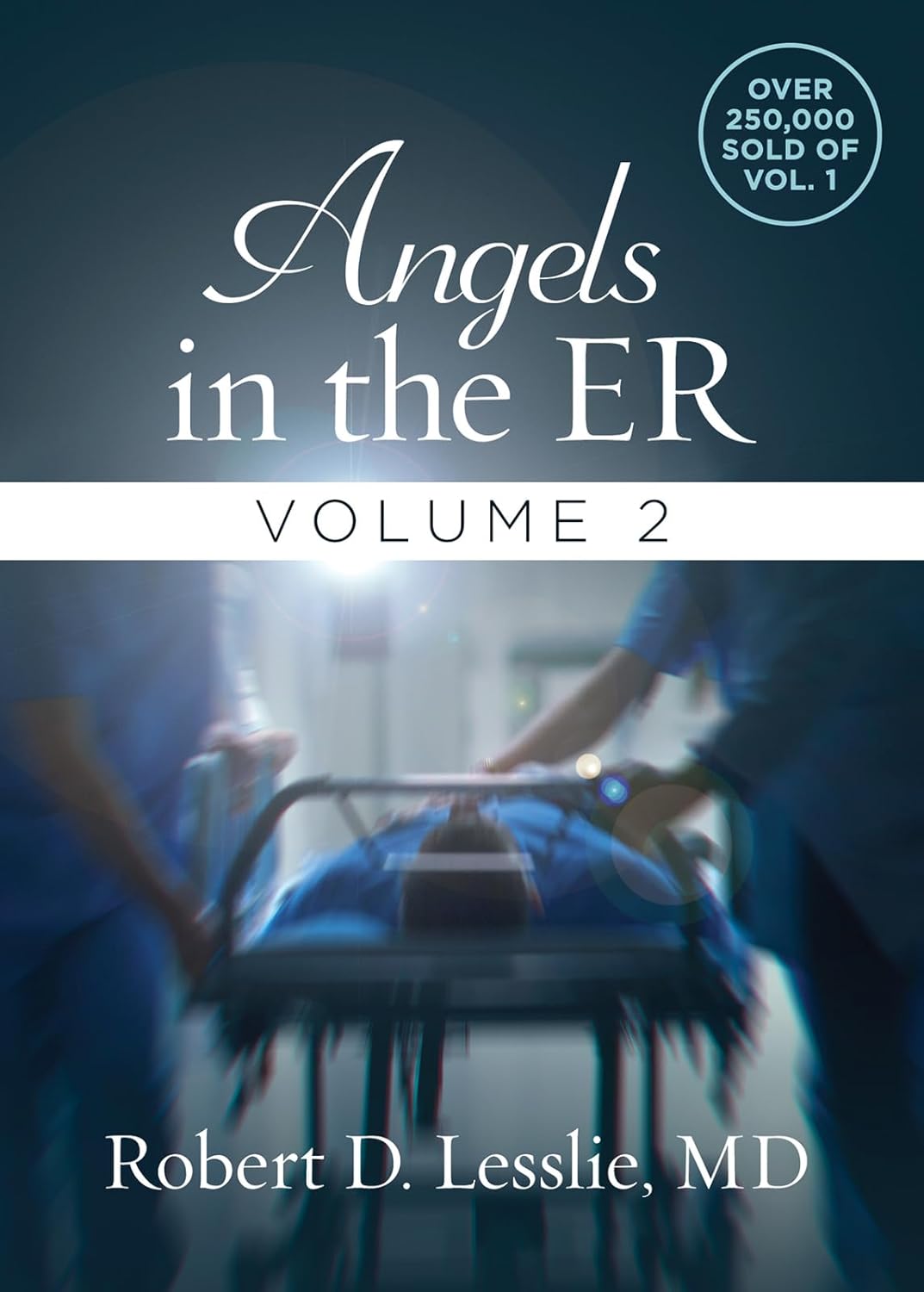 Angels in the ER Volume 2 - Robert D Lesslie