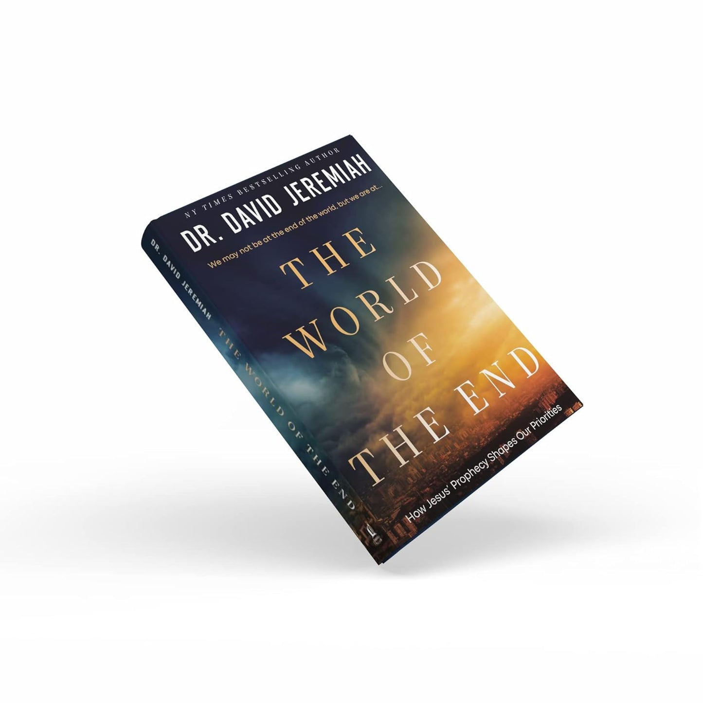 WORLD OF THE END PB: How Jesus' Prophecy Shapes Our Priorities