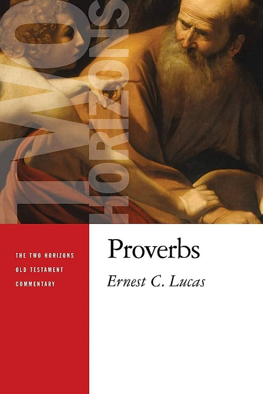 Proverbs - Two Horizons OT Commentary