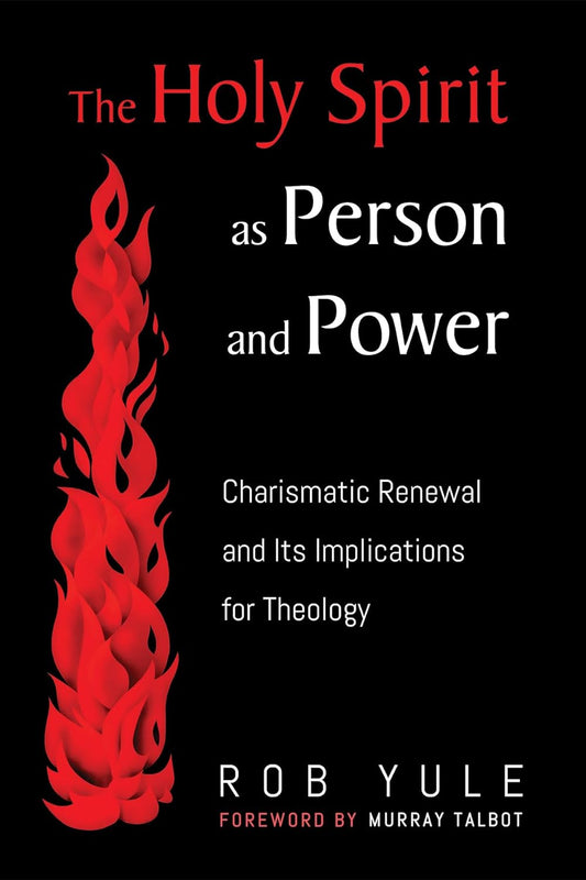 Holy Spirit As Person And Power - Rob Yule