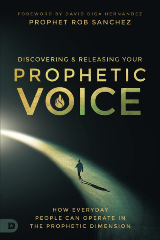 Discovering & Releasing Your Prophetic Voice - Rob Sanchez