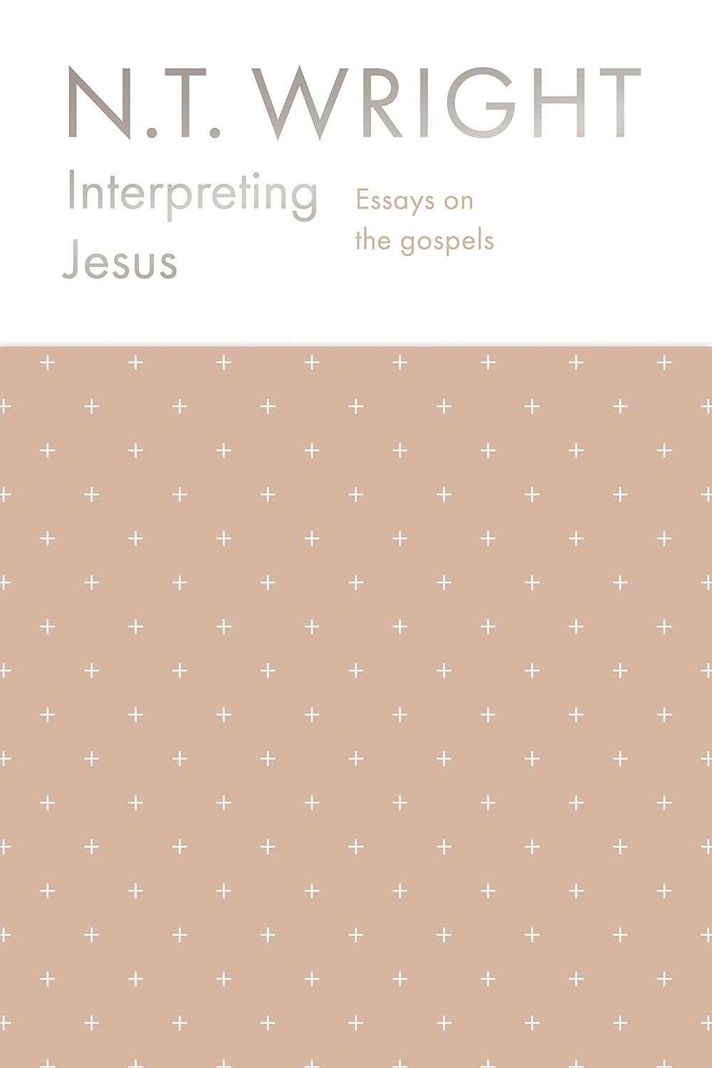 Interpreting Jesus - NT Wright (HB)