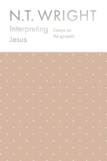 Interpreting Jesus - NT Wright (HB)
