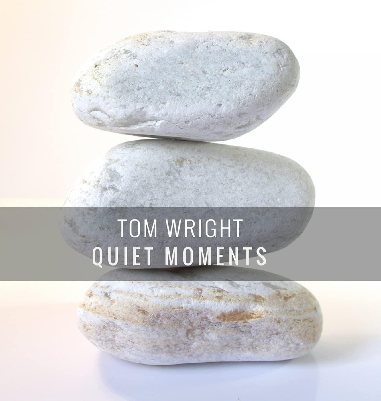 Quiet Moments - Tom Wright