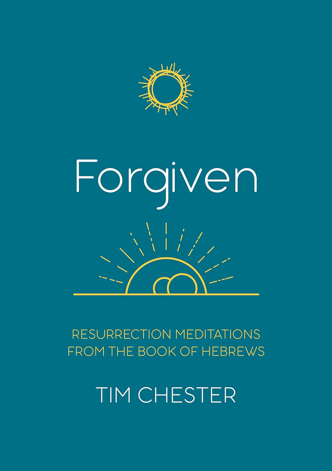 Forgiven - Resurrection Meditation Hebrews (Lent and Easter)