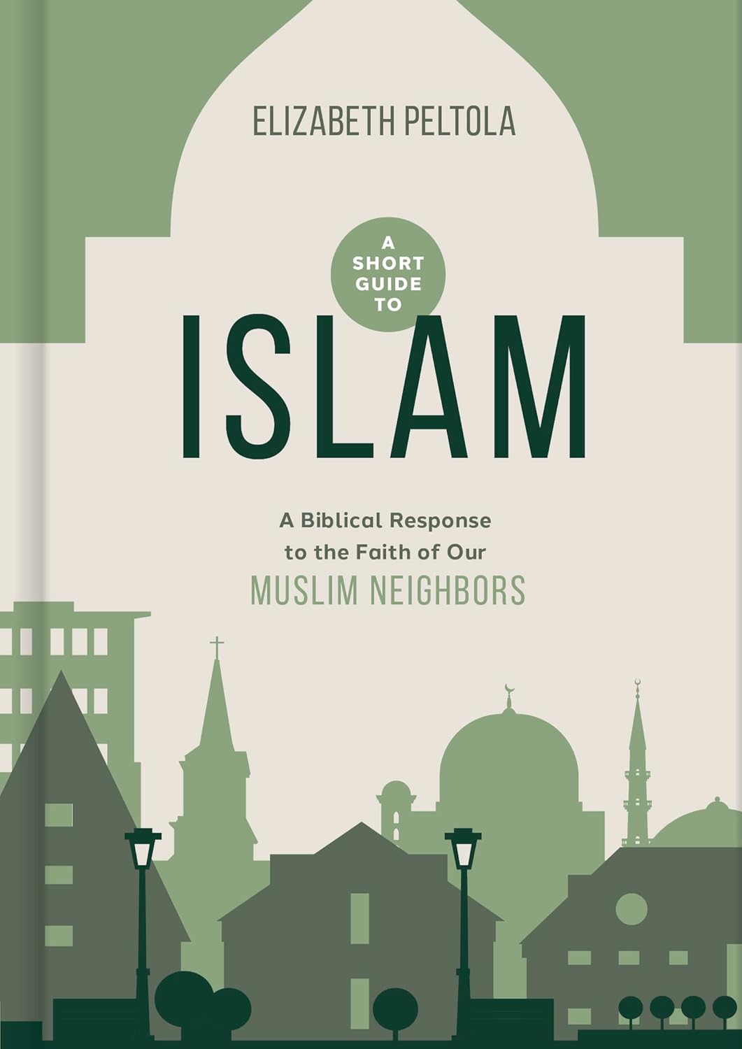 Short Guide to Islam: A Biblical Response to the Faith by Beth Peltola