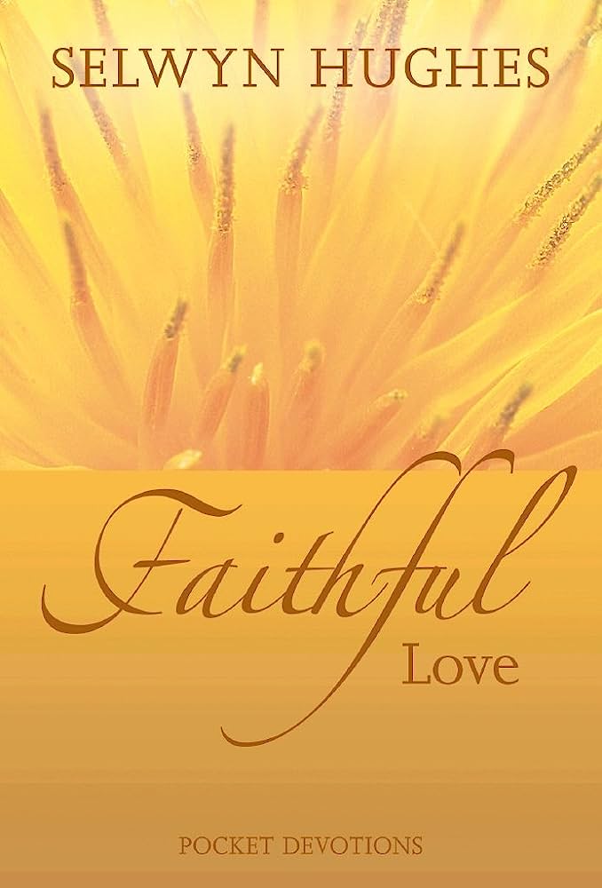 Faithful Love Pocket Devotional - Selwyn Hughes
