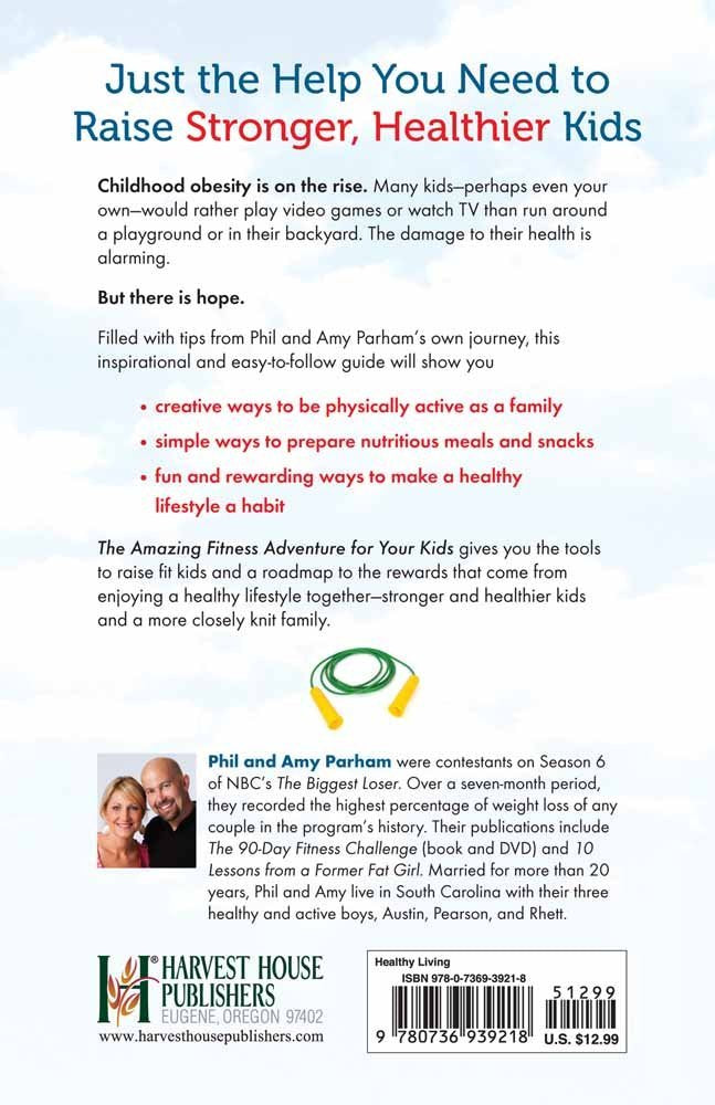 Amazing Fitness Adventure For Your Kids by Phil Parham &  Amy Parham