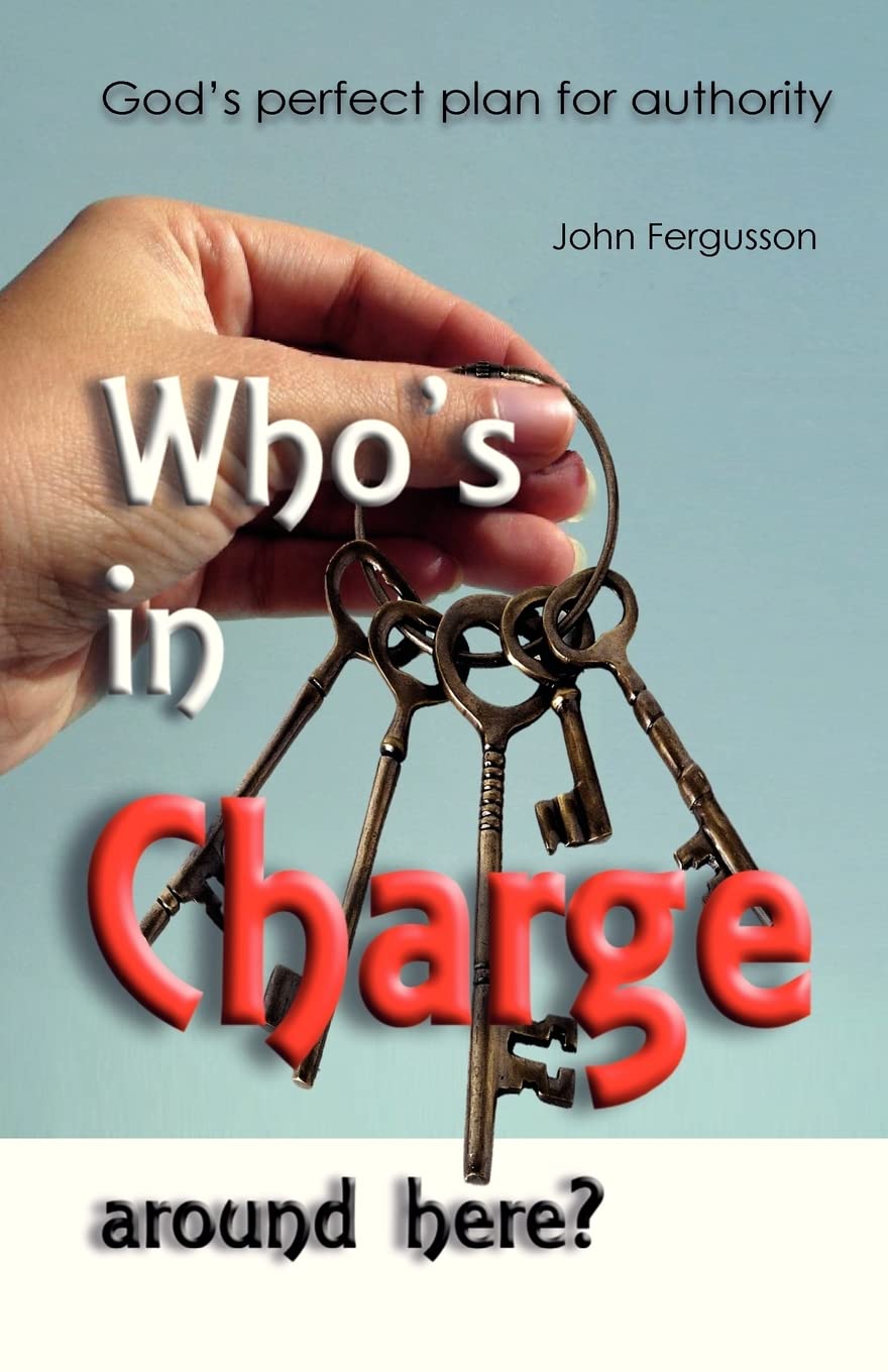 Who's In Charge Around Here? - John Fergusson