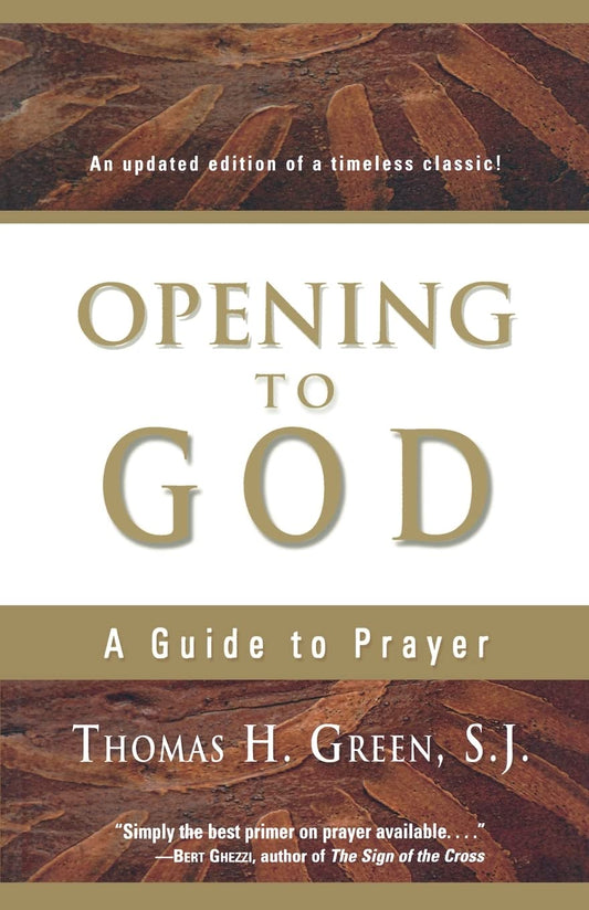 Opening To God  (Amp)- Thomas H. Green, S.J.