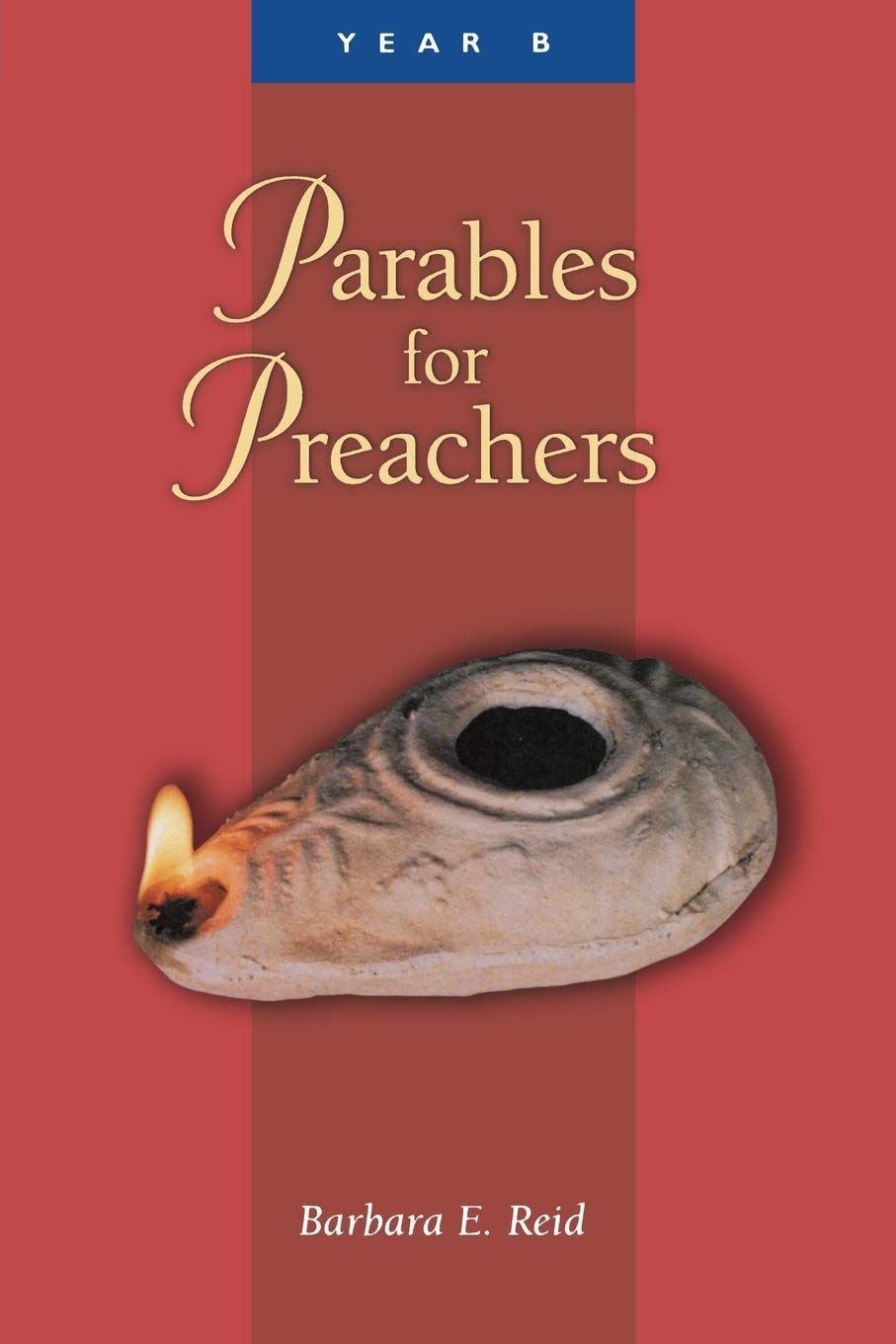 Parables For Preachers: Year B - Barbara Reid