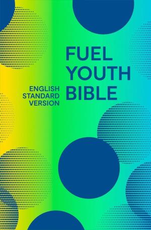 ESV  Fuel Youth Bible