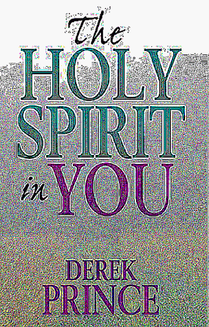 Holy Spirit In You Derek Prince