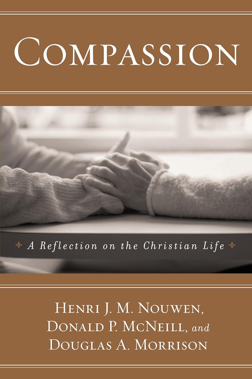 Compasion: A Reflection on the Christian Life