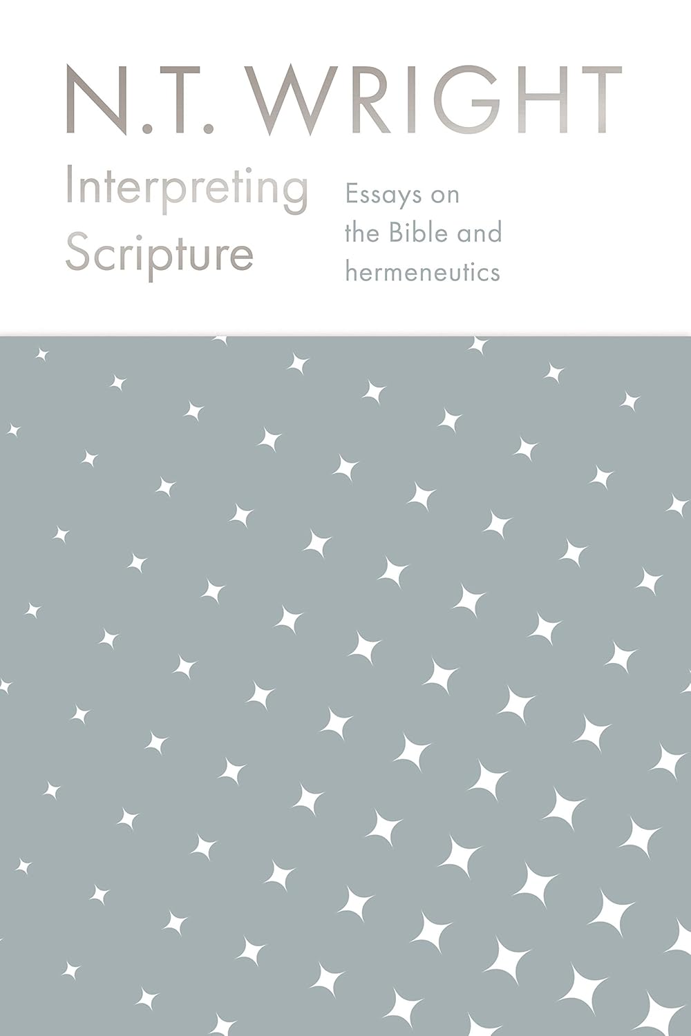 Interpreting Scripture by NT Wright (HB)