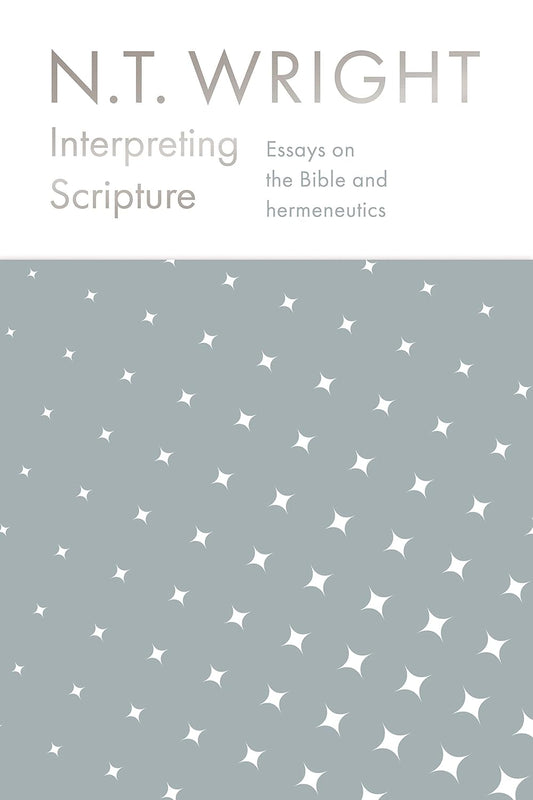 Interpreting Scripture by NT Wright (HB)