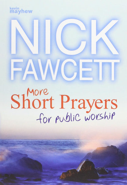 More Short Prayers For Public Worship