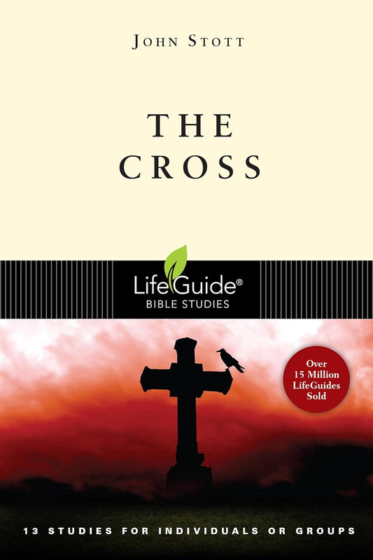 Lifeguide B/Study-The Cross by John Stott