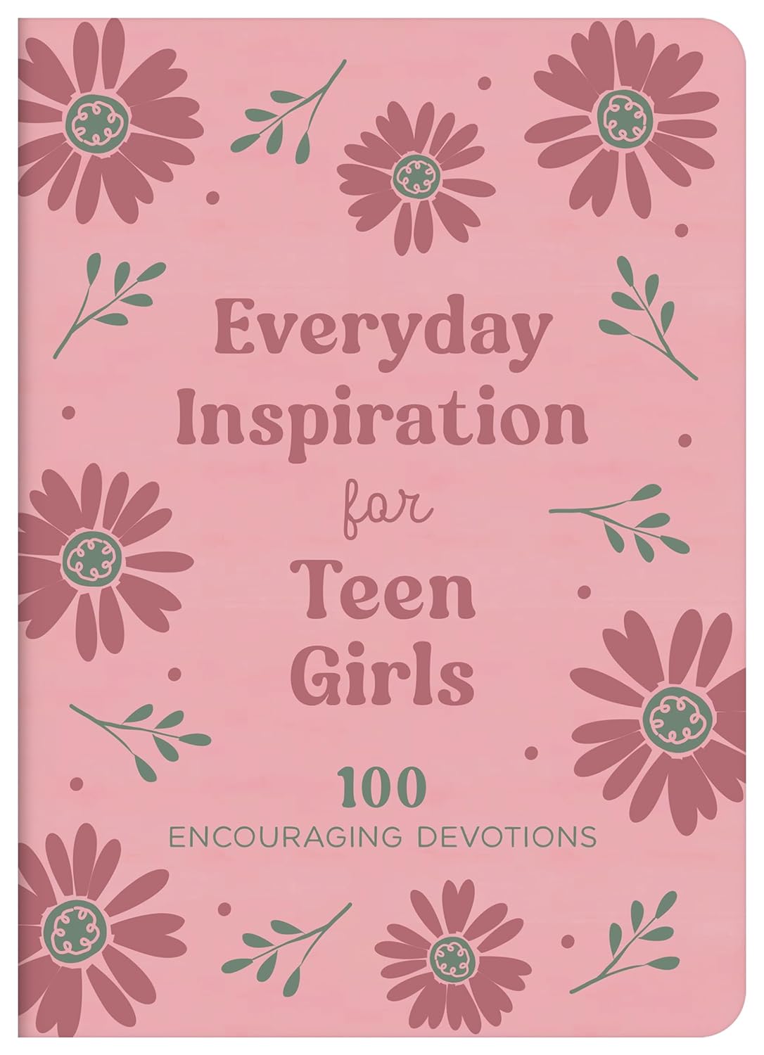 Everyday Inspiration for Teen Girls by Janice Thompson