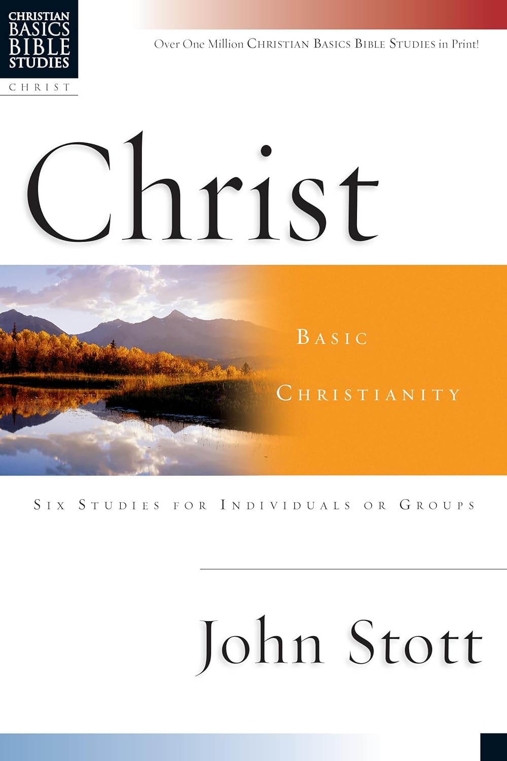 Christ: Basic Christianity CBBS Study - John Stott