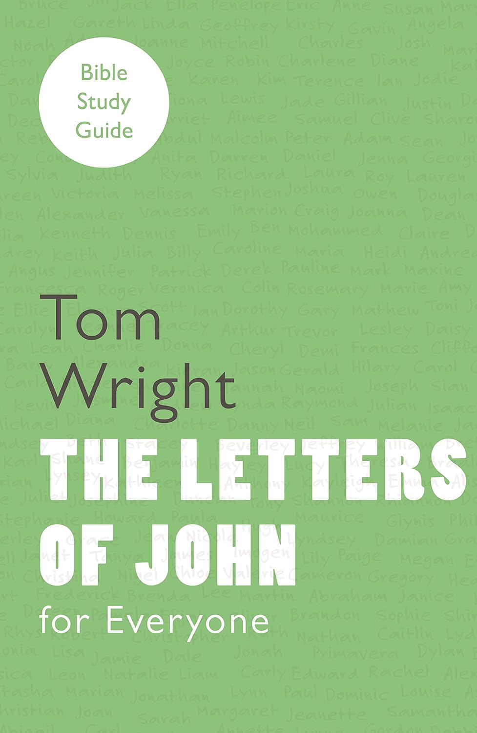 Letters Of John Nt Wright For Everyone Bible Study Guide