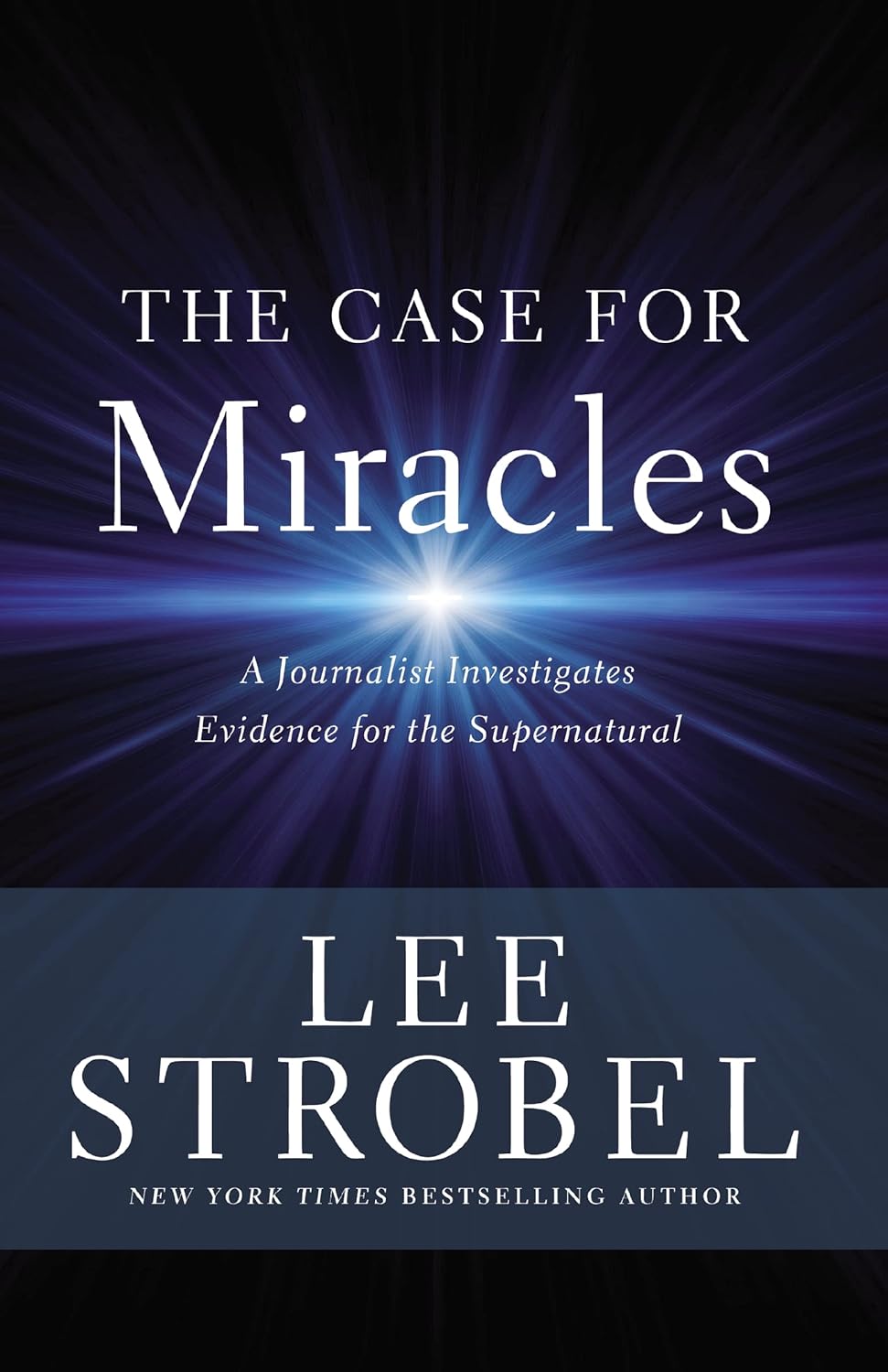 The Case For Miracles - Lee Strobel