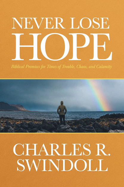 Never Lose Hope by Charles R. Swindoll (Author)