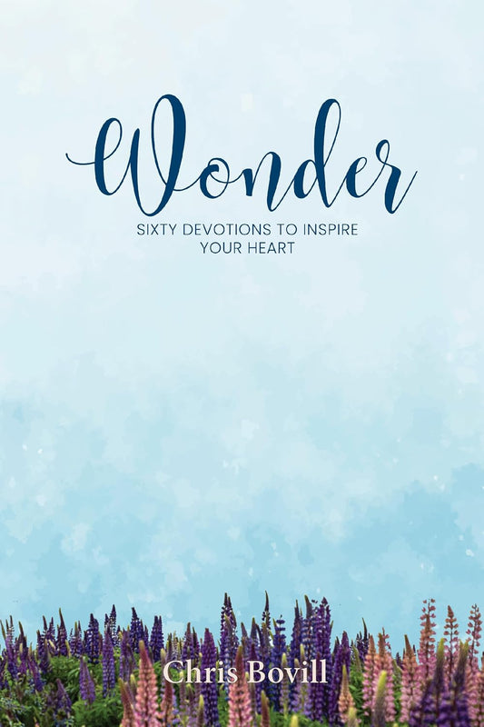 Wonder: Sixty Devotions to Inspire Your Heart