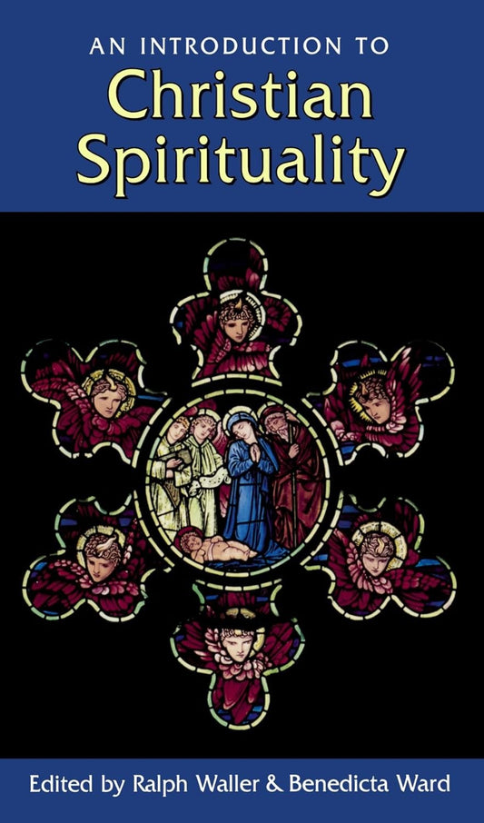 Introduction To Christian Spirituality (O/P) - Ralph Waller & Benedicta Ward