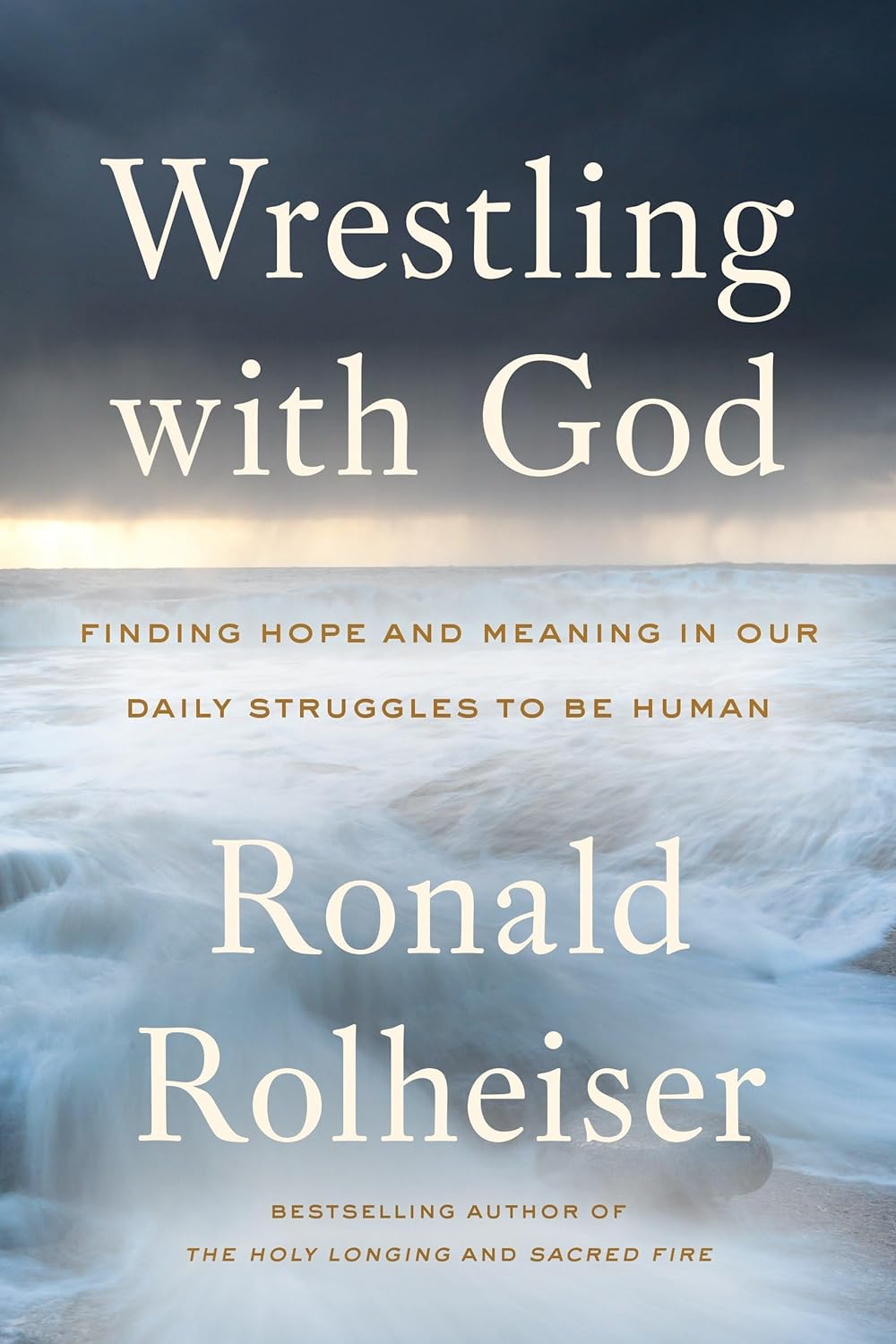Wrestling With God - Ronald Rolheiser