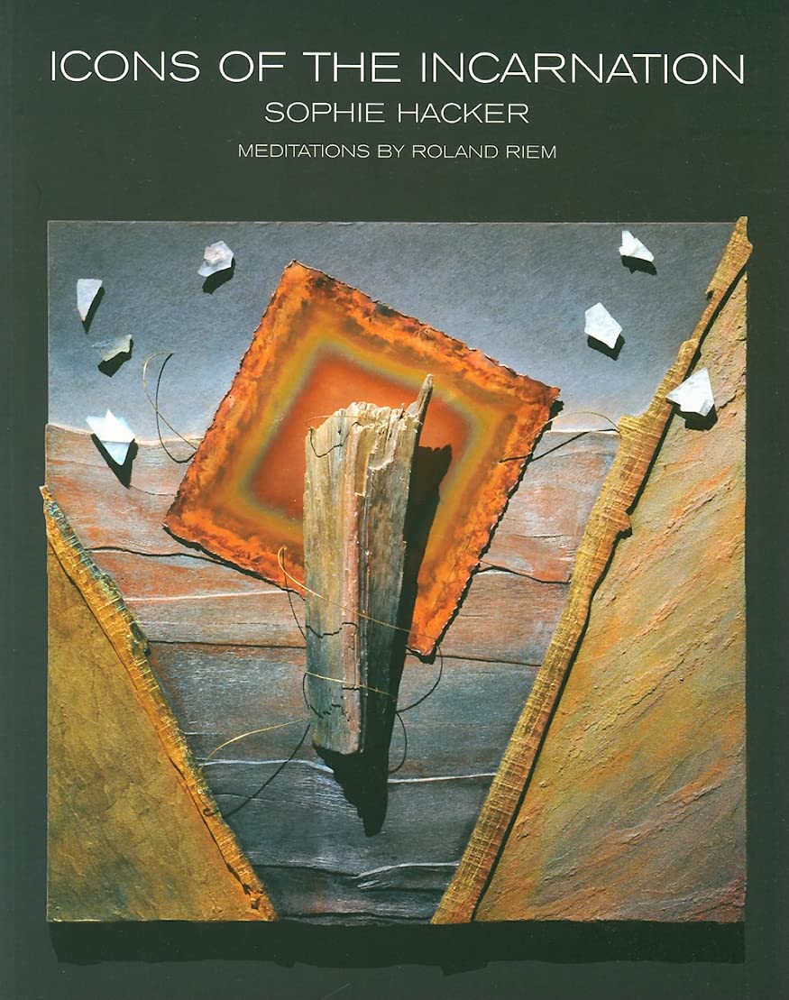 Icons Of Incarnation (Pub. 12/08) by Sophie Hacker