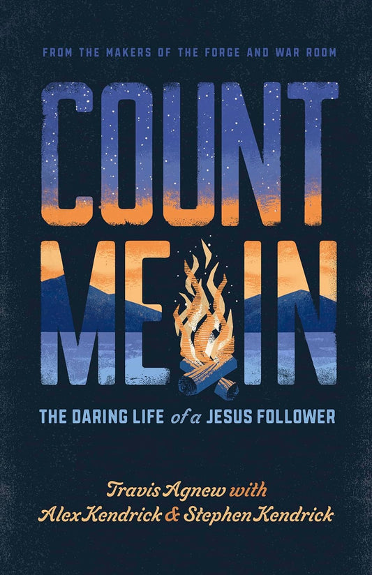 Count Me In - The Daring Life of a Jesus Follower by Travis Agnew