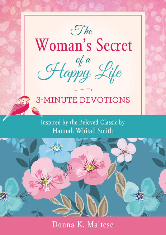 The Womans Secret of a Happy Life 3- Minute Devotions