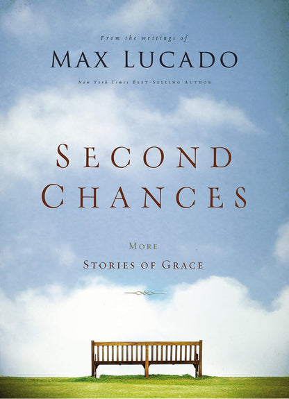 Second Chances - Max Lucado