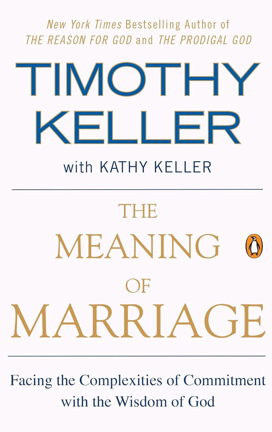 Meaning Of Marriage - Timothy Keller