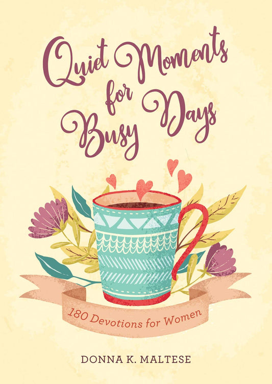 Quiet Moments for Busy Days - 180 Devotions for Women
