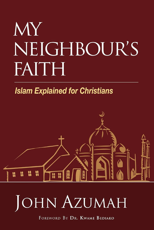 My Neighbour's Faith: Islam Explained for Christians