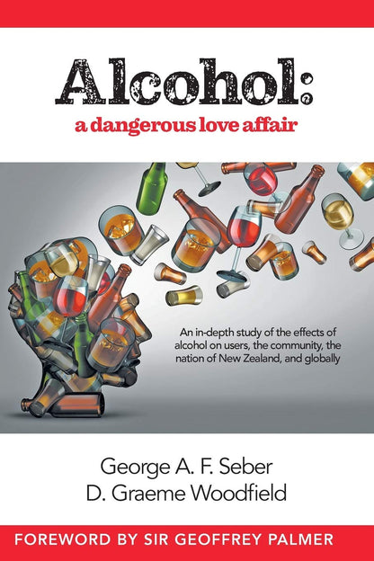 Alcohol: A Dangerous Love Affair - George A. F. Saber