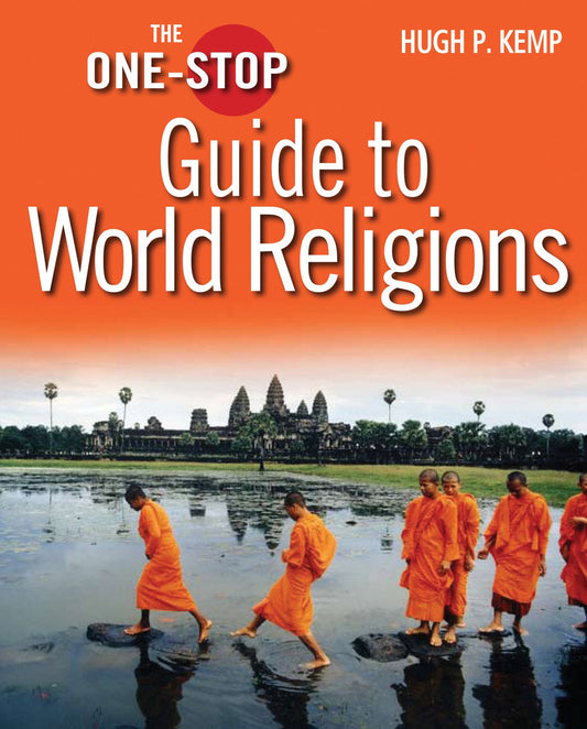 One-Stop Guide to World Religions by Hugh P Kemp
