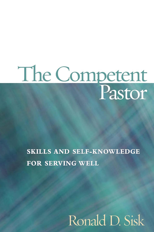 Competent Pastor:Skills &Self Knowledge(Al294)