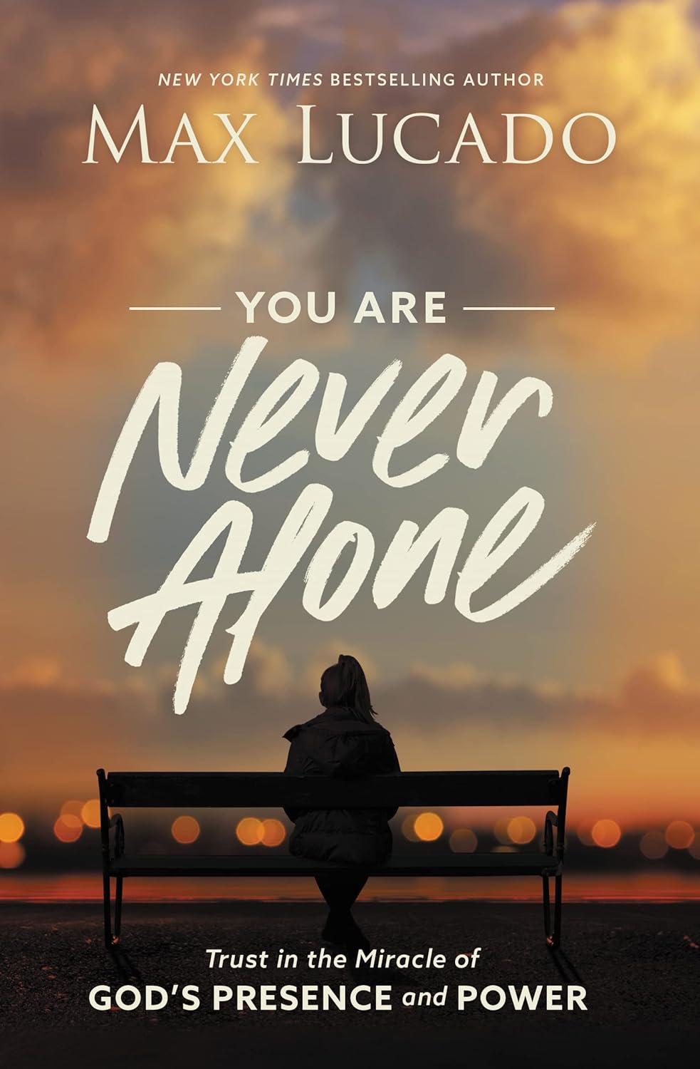 You Are Never Alone - Max Lucado