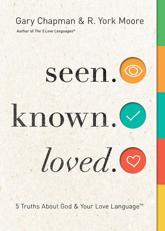 Seen. Known. Loved - Gary Chapman