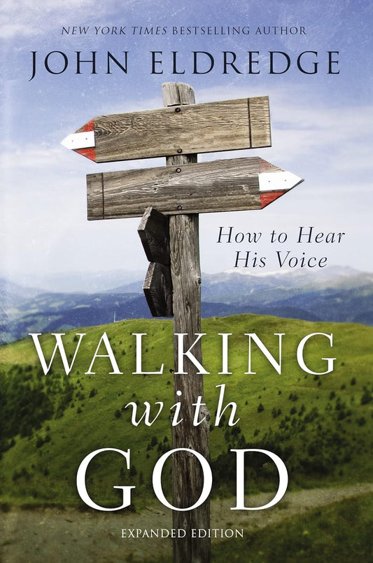 Walking With God - John Eldredge