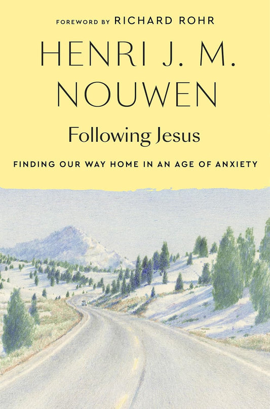Following Jesus - Finding our way Home in an Age of Anxiety