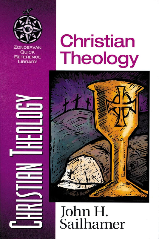 Christian Theology by  John H. Sailhamer