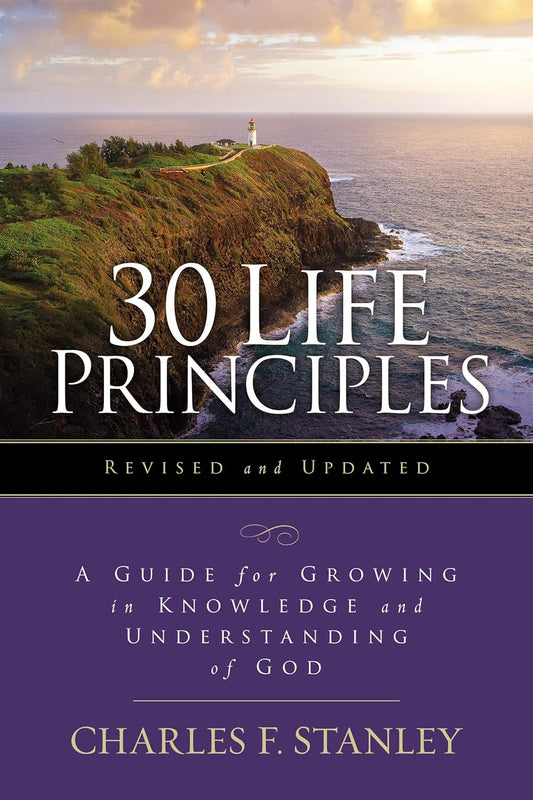 30 Life Principles by Charles F. Stanley