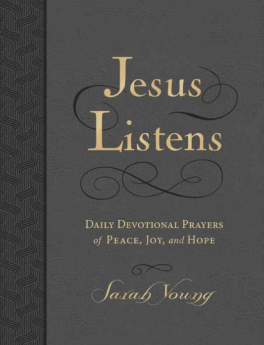 Jesus Listens - Daily Devotional Prayers of Peace, Joy and Hope