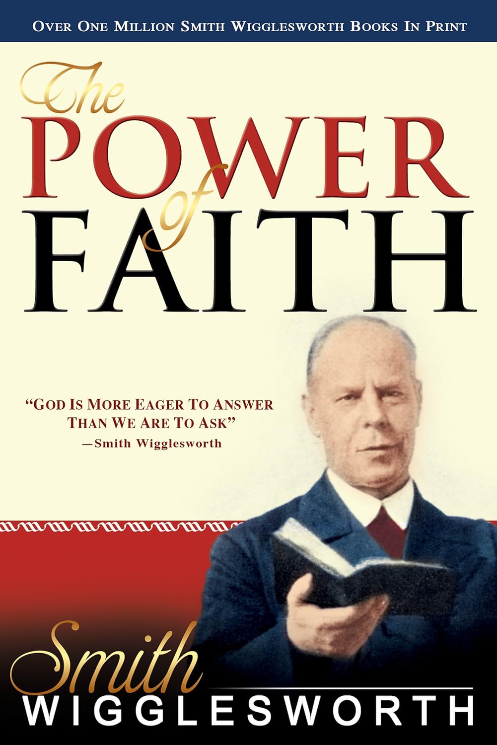 The Power of Faith: Wigglesworth, Smith