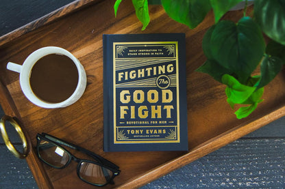 Fighting the Good Fight Devotional for Men by Tony Evans
